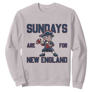 Sundays Are For NE Sweatshirt Game Day Sports Fan Gift TS12 Ice Gray Print Your Wear