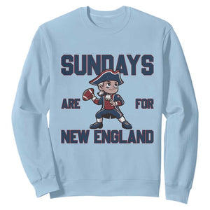 Sundays Are For NE Sweatshirt Game Day Sports Fan Gift TS12 Light Blue Print Your Wear