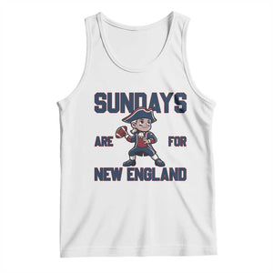 Sundays Are For NE Tank Top Game Day Sports Fan Gift TS12 White Print Your Wear