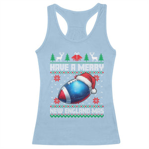 Have A Merry NE Mas Racerback Tank Top Funny Football Fan Ugly Christmas Gift TS12 Light Blue Print Your Wear