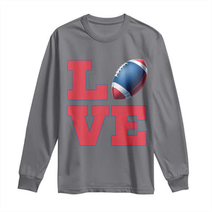 Love Football Fan Supporter Long Sleeve Shirt Gift For Game Day Lovers TS12 Charcoal Print Your Wear