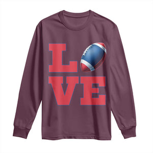 Love Football Fan Supporter Long Sleeve Shirt Gift For Game Day Lovers TS12 Maroon Print Your Wear