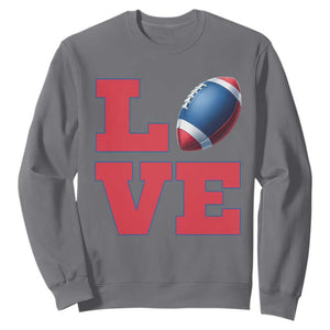 Love Football Fan Supporter Sweatshirt Gift For Game Day Lovers TS12 Charcoal Print Your Wear