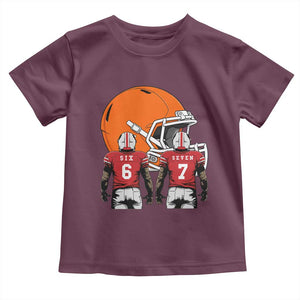 Funny American Football Toddler T Shirt Six Seven Meme TS12 Maroon Print Your Wear