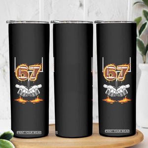 American Football Six Seven Meme Skinny Tumbler Fire Flame Drip TS12 Print Your Wear