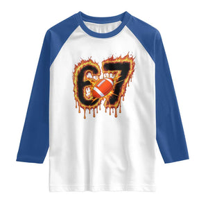 Funny American Football Six Seven Raglan Shirt Fire Drip 67 Meme TS12 White Royal Print Your Wear