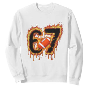 Funny American Football Six Seven Sweatshirt Fire Drip 67 Meme TS12 White Print Your Wear