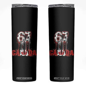 Funny Canada Soccer 67 Meme Skinny Tumbler Canadian Soccer Lovers TS12 Black Print Your Wear
