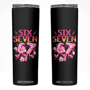 Funny Gen Z Alpha Gift Skinny Tumbler Six Seven Meme Soccer Lover TS12 Black Print Your Wear