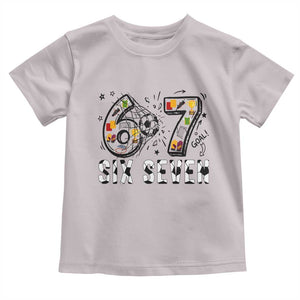 Six Seven Meme Soccer Lover Toddler T Shirt Funny Gift For Gen Z TS12 Ice Gray Print Your Wear