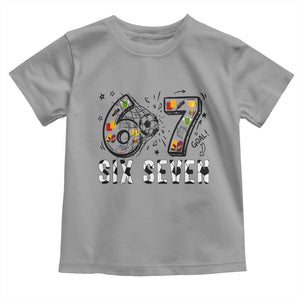Six Seven Meme Soccer Lover Toddler T Shirt Funny Gift For Gen Z TS12 Sport Gray Print Your Wear