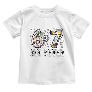 Six Seven Meme Soccer Lover Toddler T Shirt Funny Gift For Gen Z TS12 White Print Your Wear