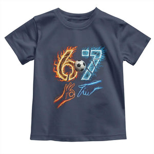 Funny Soccer Lover Toddler T Shirt Six Seven Meme Trending Gift TS12 Navy Print Your Wear
