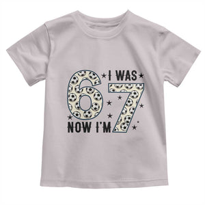 Funny Soccer Toddler T Shirt I Was 6 Now I Am 7 Meme TS12 Ice Gray Print Your Wear