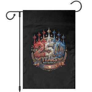 250 Years No Kings Garden Flag Patriotic Independence Anniversary TS12 Black Print Your Wear