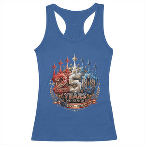 250 Years No Kings Racerback Tank Top Patriotic Independence Anniversary TS12 Royal Blue Print Your Wear