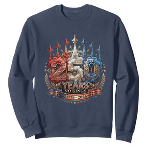 250 Years No Kings Sweatshirt Patriotic Independence Anniversary TS12 Navy Print Your Wear