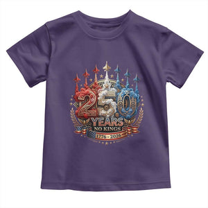 250 Years No Kings Toddler T Shirt - Patriotic Independence Anniversary TS12 Purple Print Your Wear