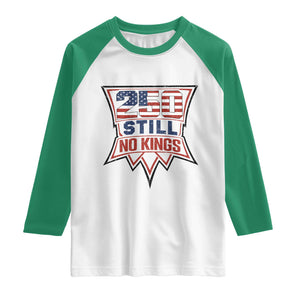 Crown Protest 250 Still No Kings Raglan Shirt American Independence Pride TS12 White Kelly Green Print Your Wear