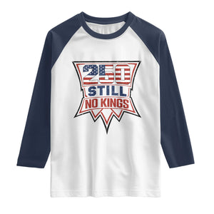 Crown Protest 250 Still No Kings Raglan Shirt American Independence Pride TS12 White Navy Print Your Wear