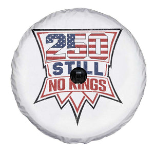 Crown Protest 250 Still No Kings Spare Tire Cover American Independence Pride TS12 Print Your Wear