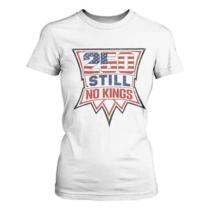 Crown Protest 250 Still No Kings T Shirt For Women American Independence Pride TS12 White Print Your Wear