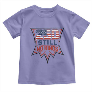 Crown Protest 250 Still No Kings Toddler T Shirt American Independence Pride TS12 Violet Print Your Wear