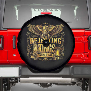 Rejecting Kings Since 1776 Spare Tire Cover Eagle Freedom Patriotic TS12 Black Print Your Wear