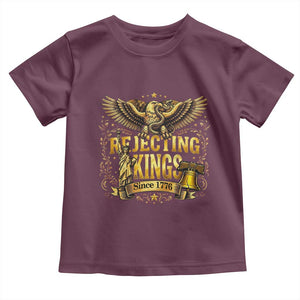Rejecting Kings Since 1776 Toddler T Shirt Eagle Freedom Patriotic TS12 Maroon Print Your Wear