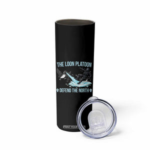The Loon Platoon Defend The North Skinny Tumbler Minnesota State Bird Rebel TS12 Print Your Wear