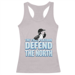 The Loon Platoon Defend The North Racerback Tank Top MN State Bird Loon Resistance TS12 Ice Gray Print Your Wear