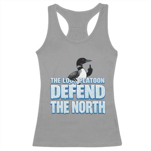 The Loon Platoon Defend The North Racerback Tank Top MN State Bird Loon Resistance TS12 Sport Gray Print Your Wear