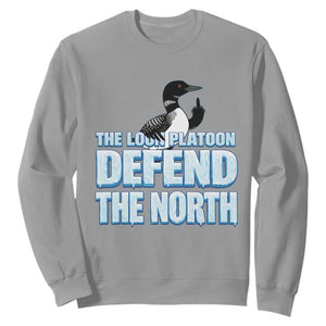 The Loon Platoon Defend The North Sweatshirt MN State Bird Loon Resistance TS12 Sport Gray Print Your Wear