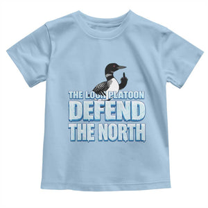 The Loon Platoon Defend The North Toddler T Shirt MN State Bird Loon Resistance TS12 Light Blue Print Your Wear