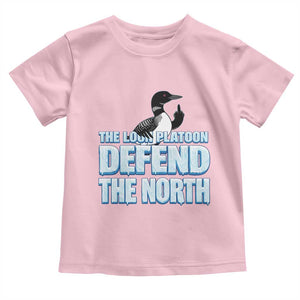The Loon Platoon Defend The North Toddler T Shirt MN State Bird Loon Resistance TS12 Light Pink Print Your Wear