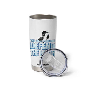 The Loon Platoon Defend The North Tumbler Cup MN State Bird Loon Resistance TS12 Print Your Wear