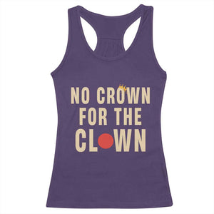 Funny No Crown For The Clown Racerback Tank Top Anti Authoritarian Humor TS12 Purple Print Your Wear