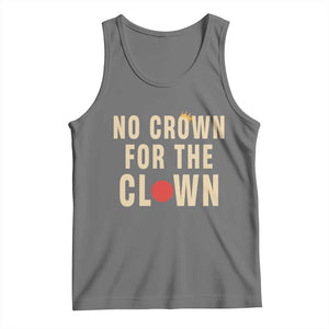 Funny No Crown For The Clown Tank Top Anti Authoritarian Humor TS12 Black Heather Print Your Wear