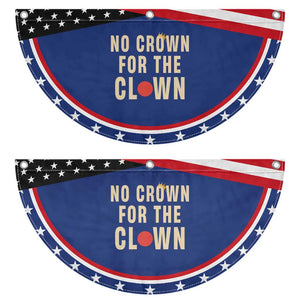 Funny No Crown For The Clown Patriotic Fan Flag Anti Authoritarian Humor