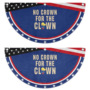 No Crown For A Clown Patriotic Fan Flag Funny Anti Trump Political