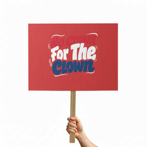 Anti Monarchy Political Protest Sign No Crown For A Clown TS12 Horizontal 18" × 24" Red Print Your Wear