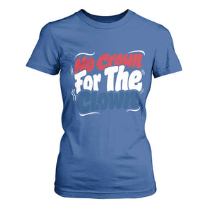 Anti Monarchy Political T Shirt For Women No Crown For A Clown TS12 Royal Blue Print Your Wear