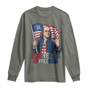 Patriotic Benjamin Franklin Long Sleeve Shirt 250 Years Of Freedom TS12 Military Green Print Your Wear