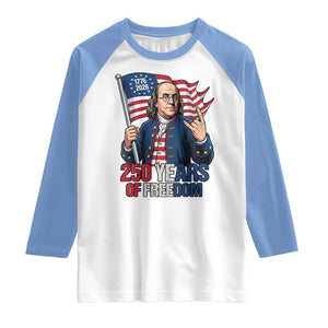 Patriotic Benjamin Franklin Raglan Shirt 250 Years Of Freedom TS12 White Carolina Blue Print Your Wear