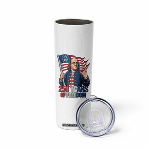 Patriotic Benjamin Franklin Skinny Tumbler 250 Years Of Freedom TS12 Print Your Wear