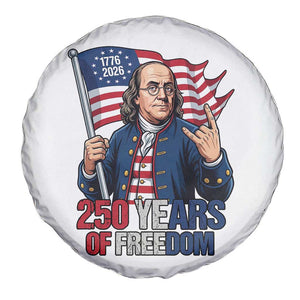 Patriotic Benjamin Franklin Spare Tire Cover 250 Years Of Freedom TS12 Print Your Wear