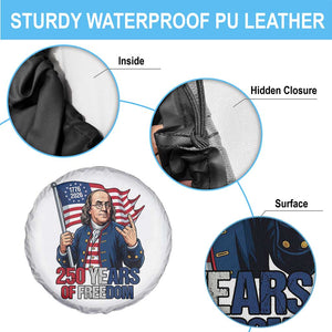 Patriotic Benjamin Franklin Spare Tire Cover 250 Years Of Freedom TS12 Print Your Wear