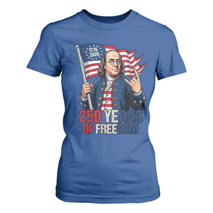 Patriotic Benjamin Franklin T Shirt For Women 250 Years Of Freedom TS12 Royal Blue Print Your Wear