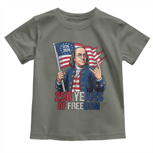 Patriotic Benjamin Franklin Toddler T Shirt 250 Years Of Freedom TS12 Military Green Print Your Wear