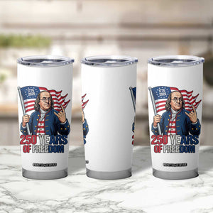 Patriotic Benjamin Franklin Tumbler Cup 250 Years Of Freedom TS12 Print Your Wear